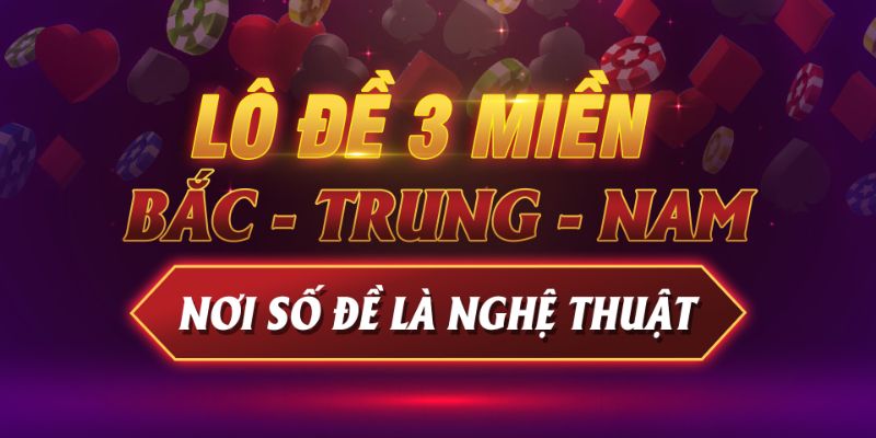 Xổ số & lô đề trực tuyến 3 miền 