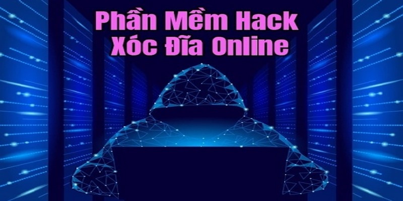 Hướng dẫn tải phần mềm hack Xóc Đĩa online và sử dụng