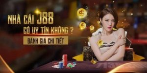 Chứng minh về chất lượng và phủ nhận J88 lừa đảo