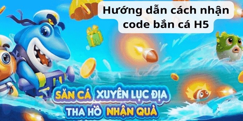 Một số cách nhận mã code bắn cá cho người chơi